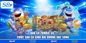 Bắn Cá Zombie S8 - Cuộc Săn cá Giữa Đại Dương Xác Sống