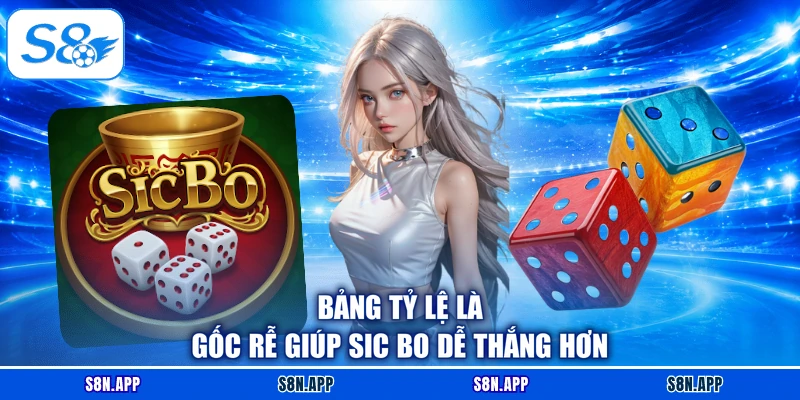 Bảng tỷ lệ là gốc rễ giúp Sic Bo dễ thắng hơn