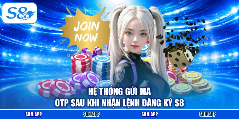 Hệ thống gửi mã OTP sau khi nhận lệnh đăng ký S8 Hệ thống gửi mã OTP sau khi nhận lệnh đăng ký S8