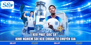 Kèo Phạt Góc S8 - Kinh Nghiệm Soi Kèo Chuẩn Từ Chuyên Gia
