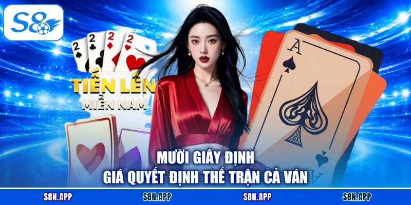Mười giây định giá quyết định thế trận cả ván