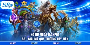 Nổ Hũ Mega Jackpot S8 - Giải Mã Quỹ Thưởng Lũy Tiến