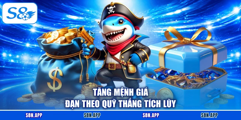 Tăng mệnh giá đạn theo quỹ thắng tích lũy Tăng mệnh giá đạn theo quỹ thắng tích lũy