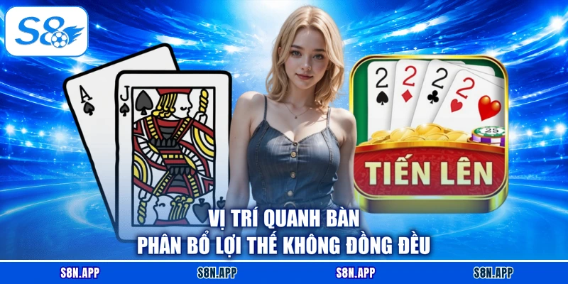 Vị trí quanh bàn phân bổ lợi thế không đồng đều